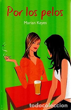 Libros: POR LOS PELOS - Keyes,Marian - Foto 1