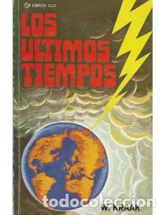 Libros: LOS &Uacute;LTIMOS TIEMPOS - Kraak,W. - Foto 1