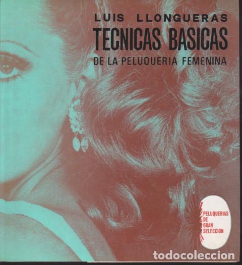 Libros: TECNICAS BASICAS DE LA PELUQUERIA FEMENINA. ENCICLOPEDIA DE LA PELUQUERIA FEMENINA. TOMO II - LUIS L