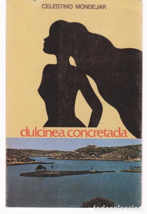 Libros: DULCINEA CONCRETADA - CELESTINO MONDEJAR