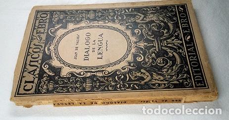 Libros: Di&aacute;logo de la lengua &middot; Juan de Vald&eacute;s. Cl&aacute;sicos Ebro - Foto 2