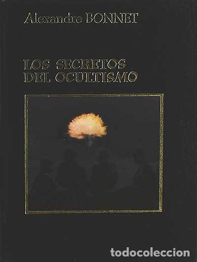Libros: Los secretos del ocultismo - Alexandre Bonnet - Foto 1