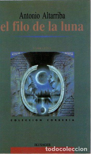 Libros: El filo de la luna - Altarriba, Antonio - Foto 1