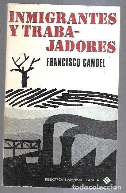 Libros: INMIGRANTES Y TRABAJADORES - CANDEL, FRANCISCO - Foto 1