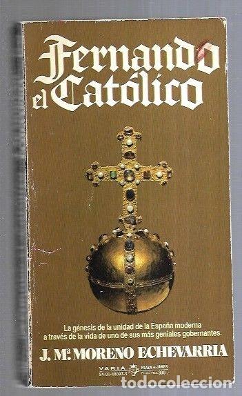 Libros: FERNANDO EL CATOLICO - MORENO ECHEVARRIA, JOSE MARIA - Foto 4
