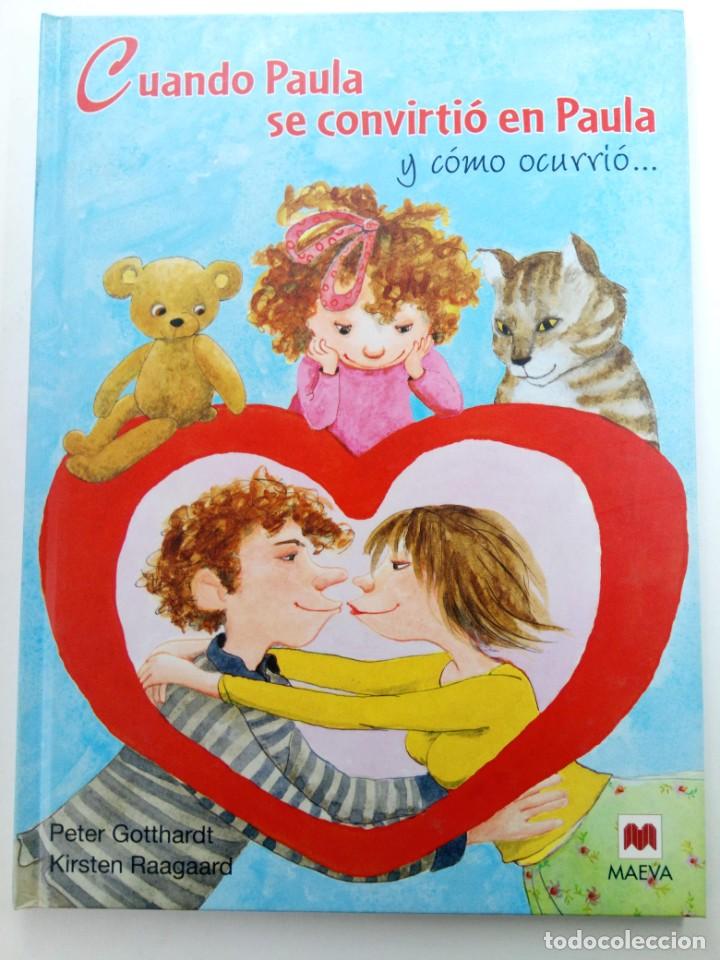 Libros: CUANDO PAULA SE CONVIRTI&Oacute; EN PAULA, Y C&Oacute;MO OCURRI&Oacute; - EDITORIAL MAEVA - Foto 1