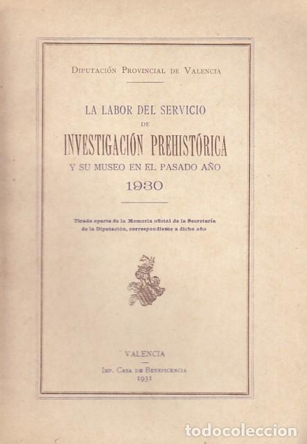 Livres: LA LABOR DEL SERVICIO DE INVESTIGACION PREHISTORICA Y SU MUSEO EN EL PASADO A&Ntilde;O 1930 - Diputacion Pr
