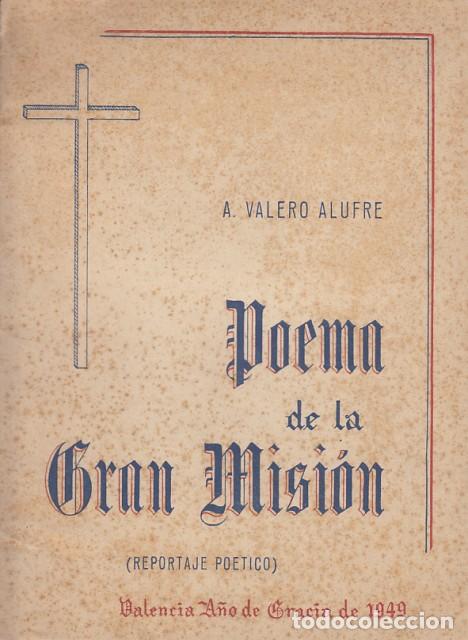 Livres: POEMA DE LA GRAN MISION (Reportaje poetico) - VALERO ALUFRE, A.