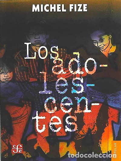 Libros: Los adolescentes - Michel Fize - Foto 1