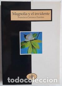 Libros: Magnolia y el invidente - Francisca Carrasco Fuentes - Foto 1