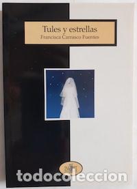 Libros: Tules y estrellas - Francisca Carrasco Fuentes - Foto 1