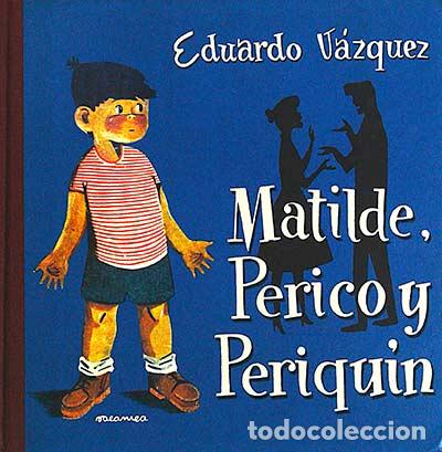 Libros: Matilde, Perico y Periqu&iacute;n - Vazquez, Eduardo - Foto 1