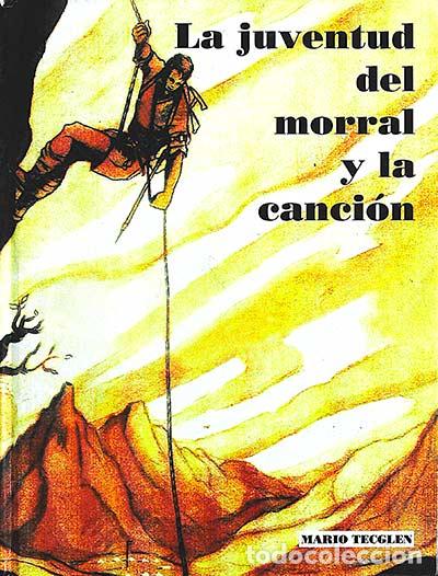 Libros: La juventud del morral y la canci&oacute;n - Mario Tecglen - Foto 1