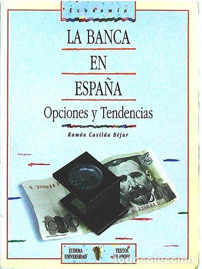 Libros: La banca en Espa&ntilde;a - Casilda B&eacute;jar, Ram&oacute;n - Foto 1