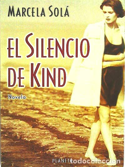Libros: El silencio de Kind - Marcela Sol&aacute; - Foto 1