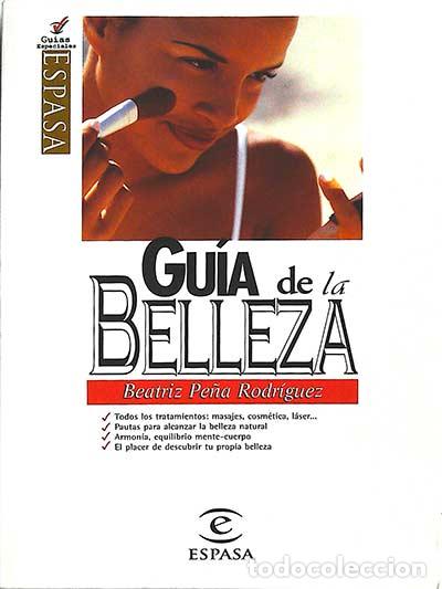 Libros: Gu&iacute;a de la belleza - Beatriz Pe&ntilde;a Rodr&iacute;guez - Foto 1