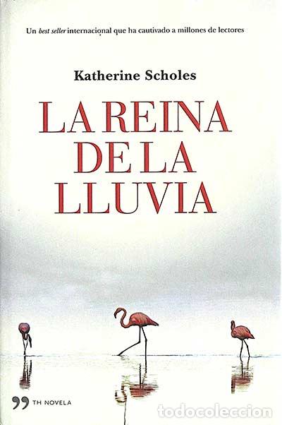 Libros: La reina de la lluvia - Katherine Scholes - Foto 1