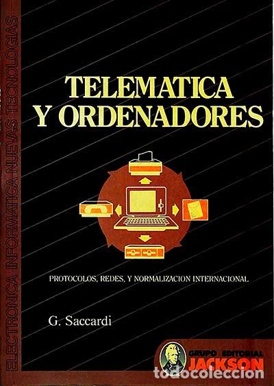 Libros: Telem&aacute;tica y ordenadores: protocolos, redes y normalizaci&oacute;n internacional - G. Saccardi - Foto 1