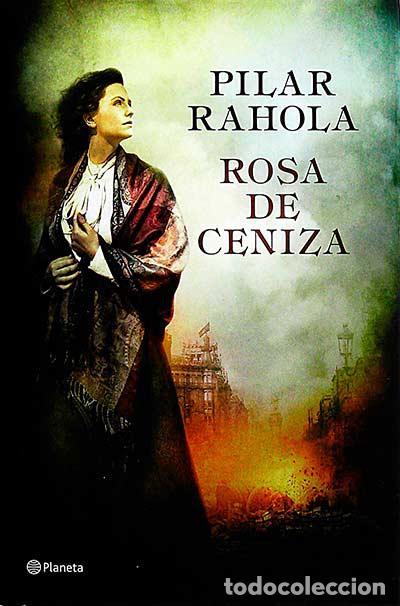 Libros: Rosa de Ceniza - Rahola, Pilar - Foto 1