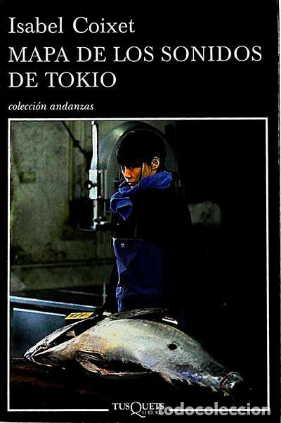 Libros: Mapa de los sonidos de Tokio - Coixet, Isabel - Foto 1