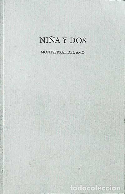 Libros: Ni&ntilde;a y dos - Montserrat del Amo - Foto 1