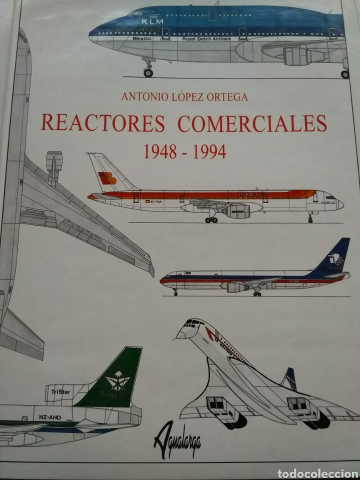 Libros: REACTORES COMERCIALES 1948-1995/ANTONIO L&Oacute;PEZ ORTEGA - Foto 1