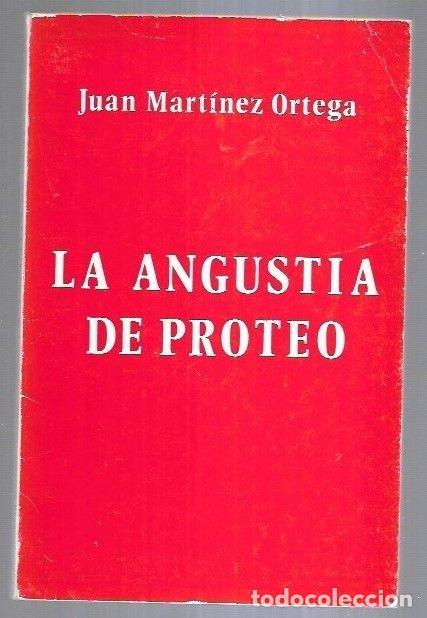 Libros: ANGUSTIA DE PROTEO - LA - MARTINEZ ORTEGA, JUAN - Foto 9