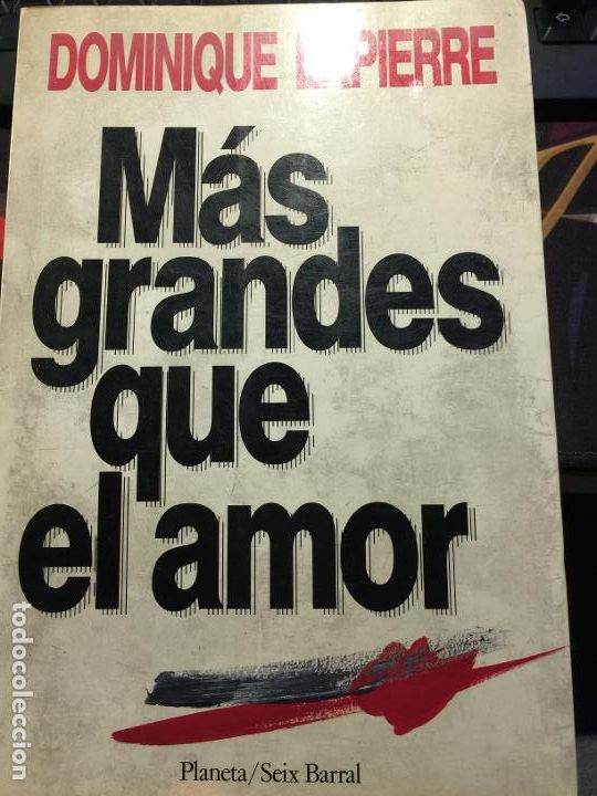 Libros: M&aacute;s grandes que el amor - Dominique Lapierre - Foto 1