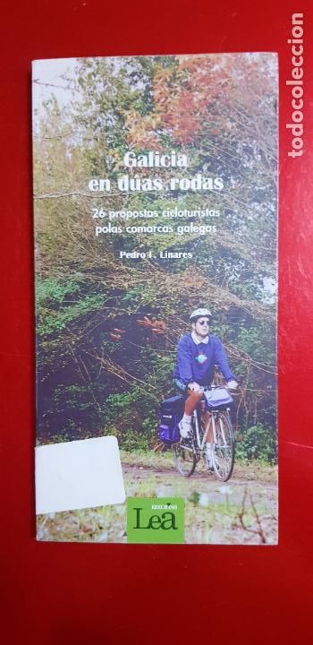 Libros: LIBRO-GALICIA EN DUAS RODAS-PEDRO F.LINARES-1997-EDICIONS ITA-EXCELENTE-GALLEGO-VER FOTOS