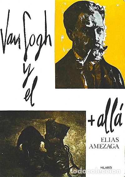 Libros: Van Gogh y el M&aacute;s All&aacute; - El&iacute;as Amezaga - Foto 1