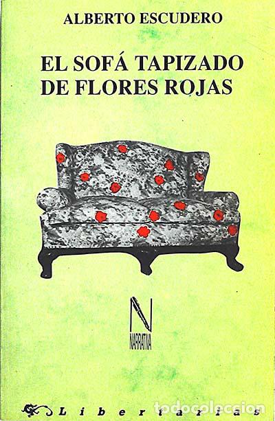 Libri di seconda mano: El sofá tapizado de flores rojas - Alberto Escudero
