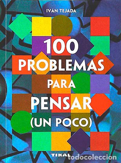 Libros: 100 problemas para pensar (un poco) - Ivan tejada - Foto 1
