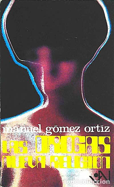 Libros: Las drogas nueva religi&oacute;n - Manuel G&oacute;mez Ortiz - Foto 1