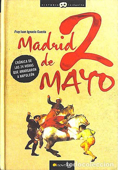 Libros: Madrid 2 de Mayo - Fray Juan Ignacio Cuesta - Foto 1