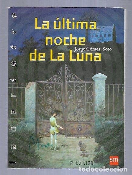 Libros: ULTIMA NOCHE DE LA LUNA - LA - GOMEZ SOTO, JORGE - Foto 3