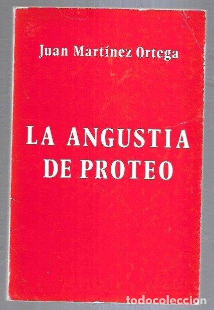 Libros: ANGUSTIA DE PROTEO - LA - MARTINEZ ORTEGA, JUAN - Foto 6