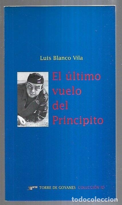 Libros: ULTIMO VUELO DEL PRINCIPITO - EL - BLANCO VILA, LUIS - Foto 7