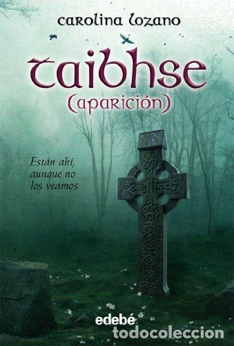 Libros: TAIBHSE Aparici&oacute;n - Lozano,Carolina - Foto 1