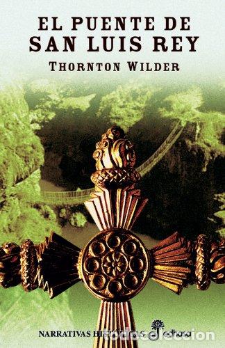 Libros: EL PUENTE DE SAN LUIS REY - Wilder,Thornton - Foto 1