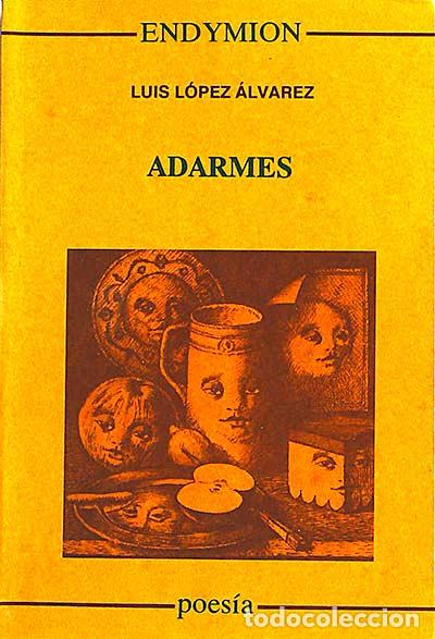 Libros: Adarmes - Luis L&oacute;pez Alv&aacute;rez - Foto 1