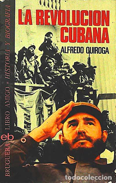 Libros: La Revoluci&oacute;n cubana - Alfredo Quiroga - Foto 1