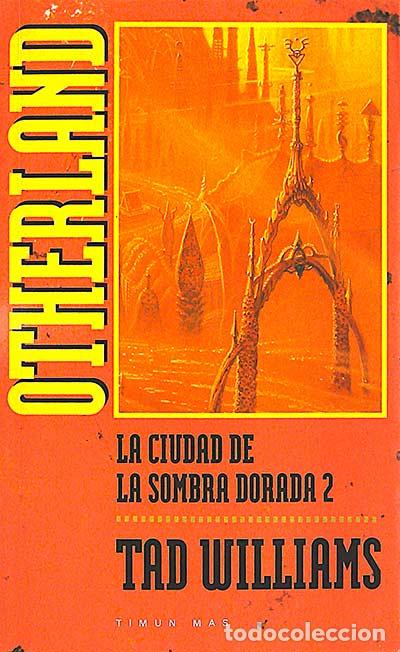 Libros: La ciudad de la sombra dorada 2 - TAD WILLIAMS - Foto 1