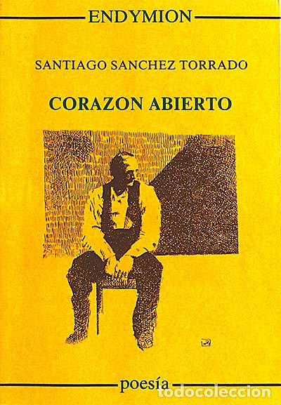 Libros: Coraz&oacute;n abierto - Santiago Sanchez Torrado - Foto 1