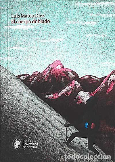 Libros: El cuerpo doblado - Luis Mateo D&iacute;ez - Foto 1