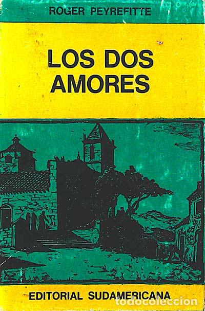 Libros: Los dos amores - Peyreffite, Roger - Foto 1