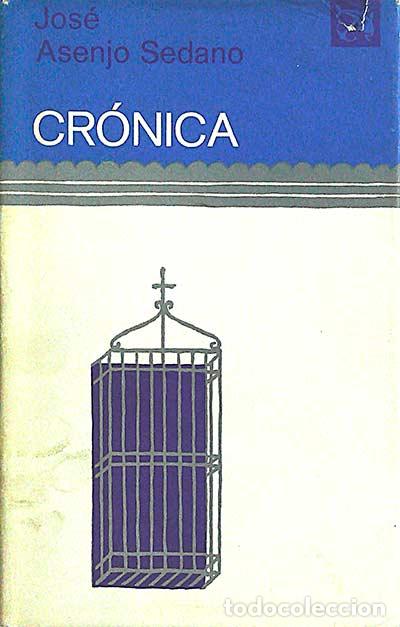 Libros: Cr&oacute;nica - Jos&eacute; Asenjo Sedano - Foto 1