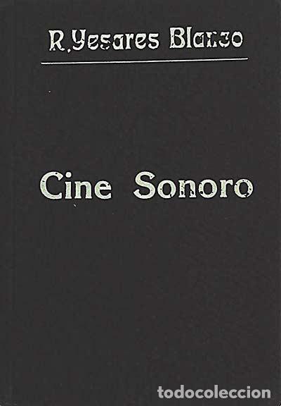 Libros: Cine sonoro - Ricardo Yesares Blanco - Foto 1