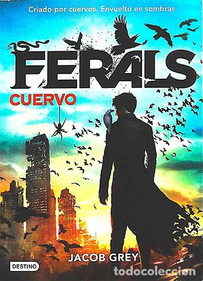 Libros: Ferals, 1: Cuervo - Jacob Grey - Foto 1