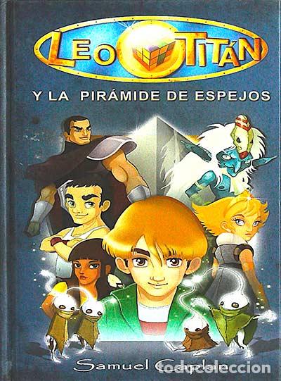 Libros: Leo Tit&aacute;n y la pir&aacute;mide de espejos - Samuel Caplan - Foto 1
