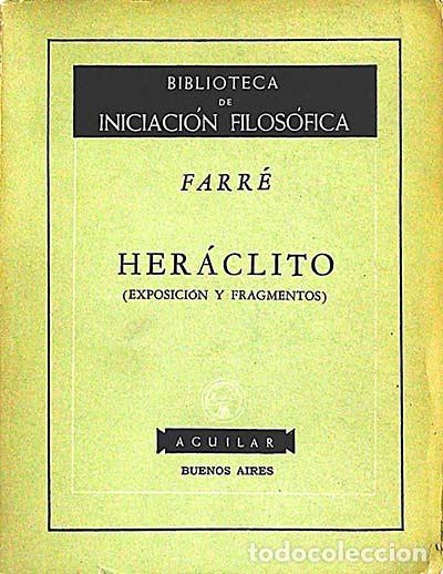 Libros: Her&aacute;clito (exposici&oacute;n y fragmentos) - Lu&iacute;s Farr&eacute; - Foto 1